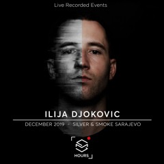 Sweet Hours # 7 with Ilija Djokovic @ Silver & Smoke