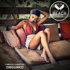 Eivissa Beach Cafe - VOL 64 - Compiled & mixed by Ongunko