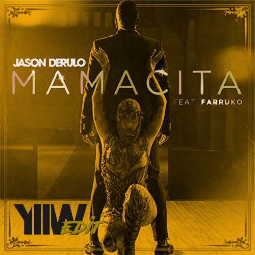 Stream Jason Derulo feat. Farruko - Mamacita (YLLW Edit) by YLLW | Listen  online for free on SoundCloud