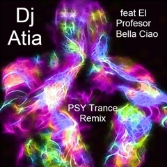 Dj Atia  -feat  El Profesoor Bella Ciao