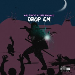 Drop Em' ft SpazzDoubl0 (prod.djnc)