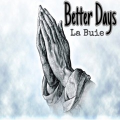 La Buie - Better Days