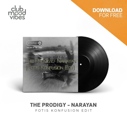 Stream FREE DOWNLOAD: The Prodigy - Narayan (Fotis Konfusion Edit.
