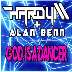 Hardy M + Alan Benn - God Is A Dancer