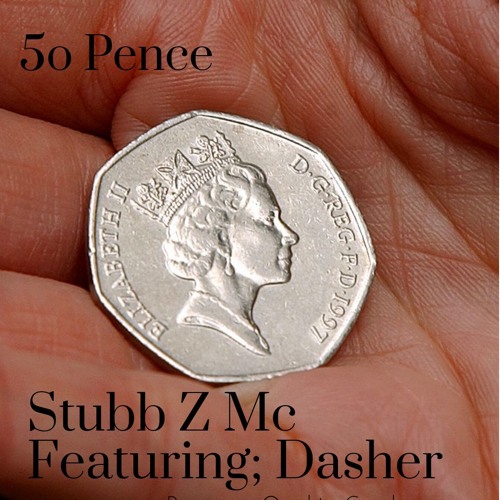 50pence Stubb Z Mc Featuring Dasher