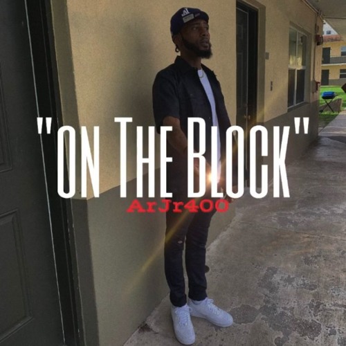ArJr400- On The Block