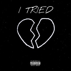 I Tried (Prod. Silo)