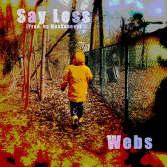 Say Less - Webs (Prod. by MacKenney) (Coldplay Remix)