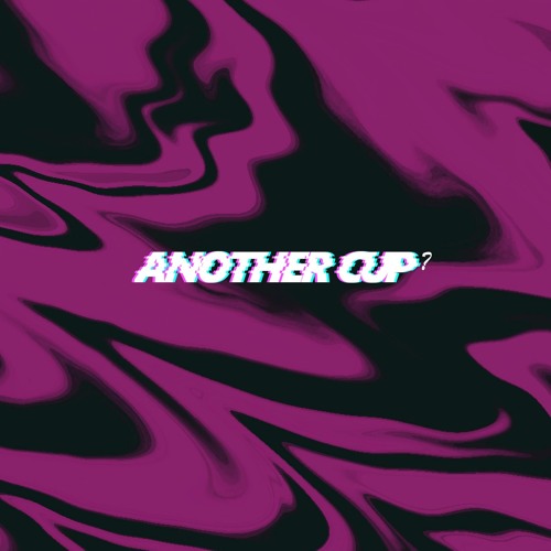 Another Cup (Original Mix)