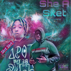 She A Sket Ft. Kelo
