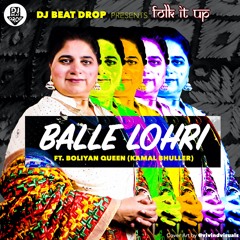 Balle Lohri | ft. Boliyan Queen | DJ BeatDrop