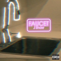 Faucet [Prod. Ron Supreme]