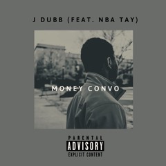 Money Convo (Feat. N.B.A Tay$)(Prod By. Drumdummie)