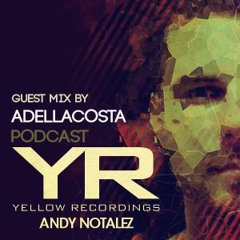 Yellow Recordings Podcast 054 - Mixed By ADELLACOSTA