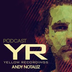 Yellow Recordings Podcast 053 - Mixed By Andy Notalez