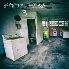 Empty House 3