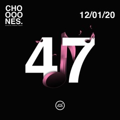 P-LOG 47 // CHOOOOOONES - 12/01/20