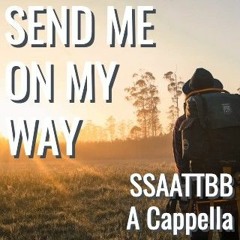 Send Me on My Way - SSAATTBB Level 3.5