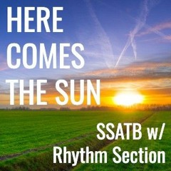 Here Comes The Sun (Level 4.5 SSATB)
