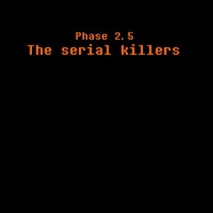[DustBelief] The Serial Killers (Phase 2.5)
