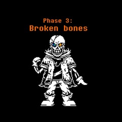 [DustBelief] Broken Bones (Phase 3)