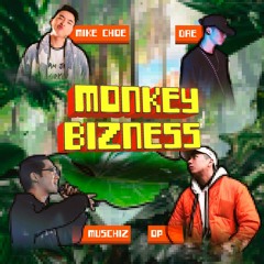 Monkey Bizness ft. Dae, Muschiz, OP