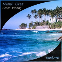 Mikhail Ovez - Sirens Wailing (Extended Mix)