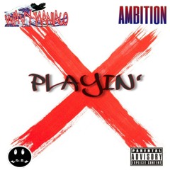 Stop Playin' (feat. Ambition)