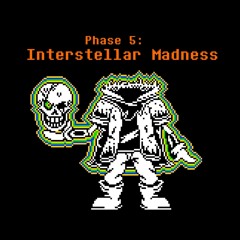 [DustBelief] Interstellar Madness (Phase 5)