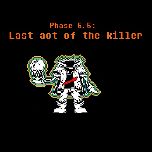 [DustBelief] Last Act Of The Killer (Phase 5.5)