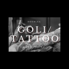 Goli / Tattoo - Sidhu Moose Wala - DoubleA