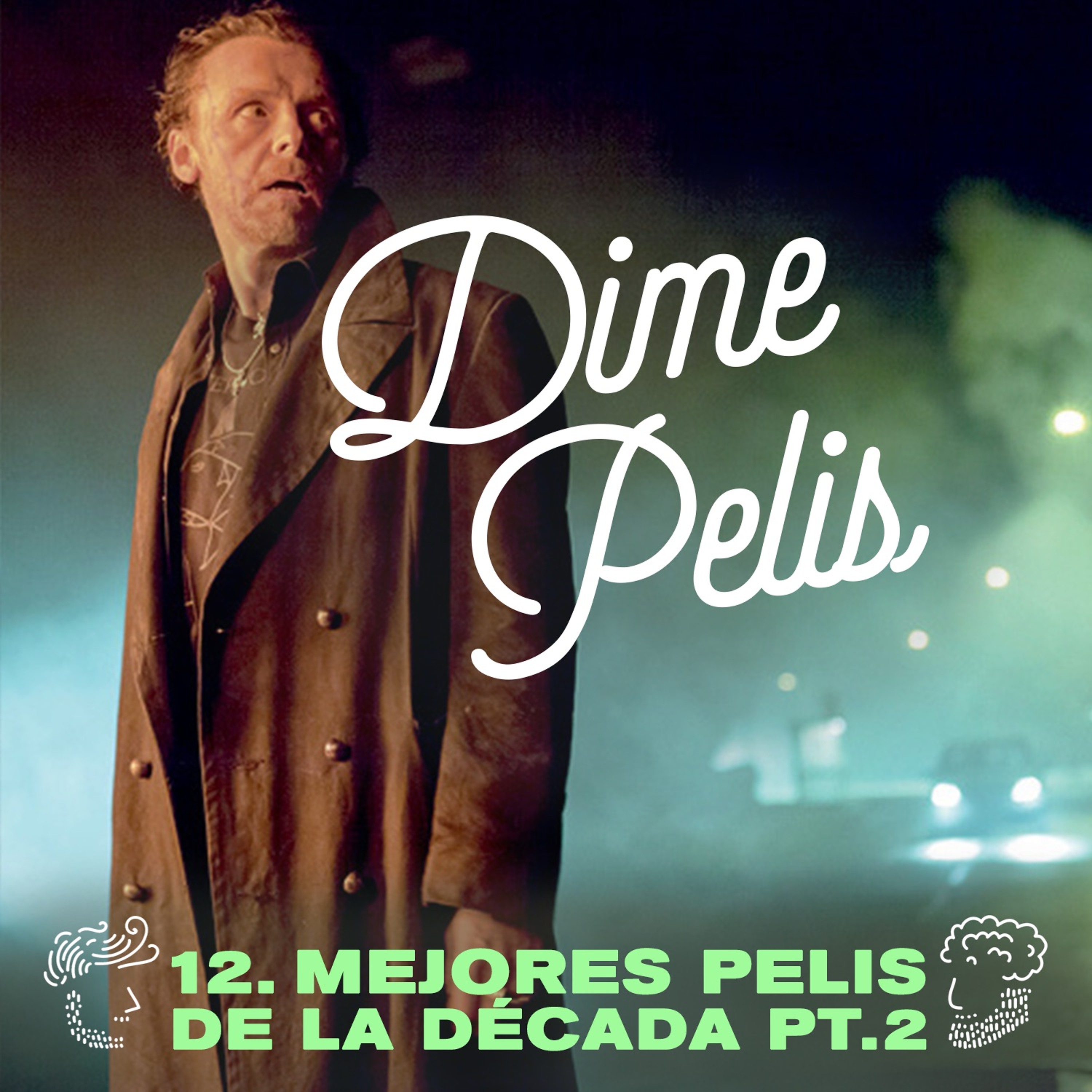 Episodio 12. MEJORES PELIS DE LA DÉCADA (PARTE 2)