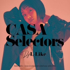 Casa Selectors #25 L-Like