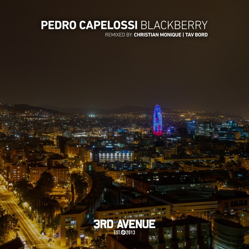 Pedro Capelossi - Blackberry (Christian Monique Remix) [3rd Avenue]
