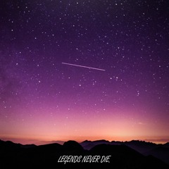 Legends Never Die - (Prod. AIRAVATA)