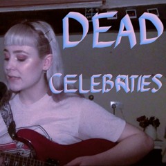 Easy Life - Dead Celebrities (Cover + Chords)LIVE