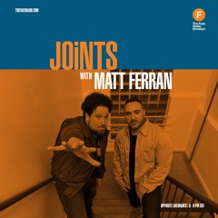 Joints! w/ Matt Ferran on The Face Radio - Show #005 w/ DJ Center (1-11-20)