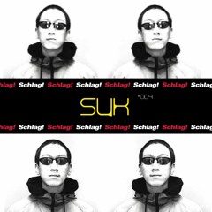 Schlag! Podcast #004 : SUK