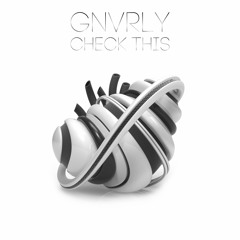 GNVRLY - Check This