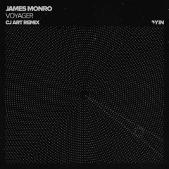 PREMIERE : James Monro - Voyager (CJ Art Remix) [Yin]