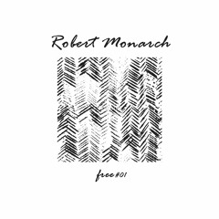 #FREE DOWNLOAD: Robert Monarch - BBB (original mix)