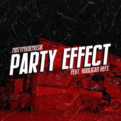 Party Effect (feat. Hooligan Hefs)