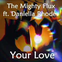 ft. Daniela Rhodes "Your Love" (Drill Hall Studio Mix)