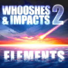Whooshes Impacts 2 ELEMENTS - Preview