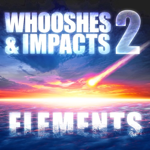 Whooshes Impacts 2 ELEMENTS - Preview