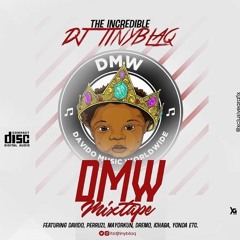 DJ Tinyblaq --DMW MIX