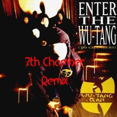 Wu Tang Clan 7th Chamber(Remix)