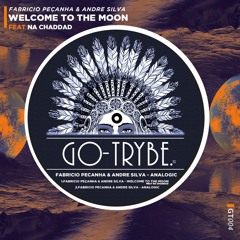 Fabricio Pecanha & Andre Silva - Welcome to the Moon (feat Na Chaddad) [Go Trybe]