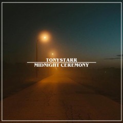 TONYSTARR - Midnight Ceremony
