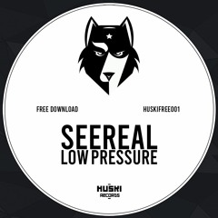 * Free Download * Seereal : Low Pressure - HUSKIFREE001